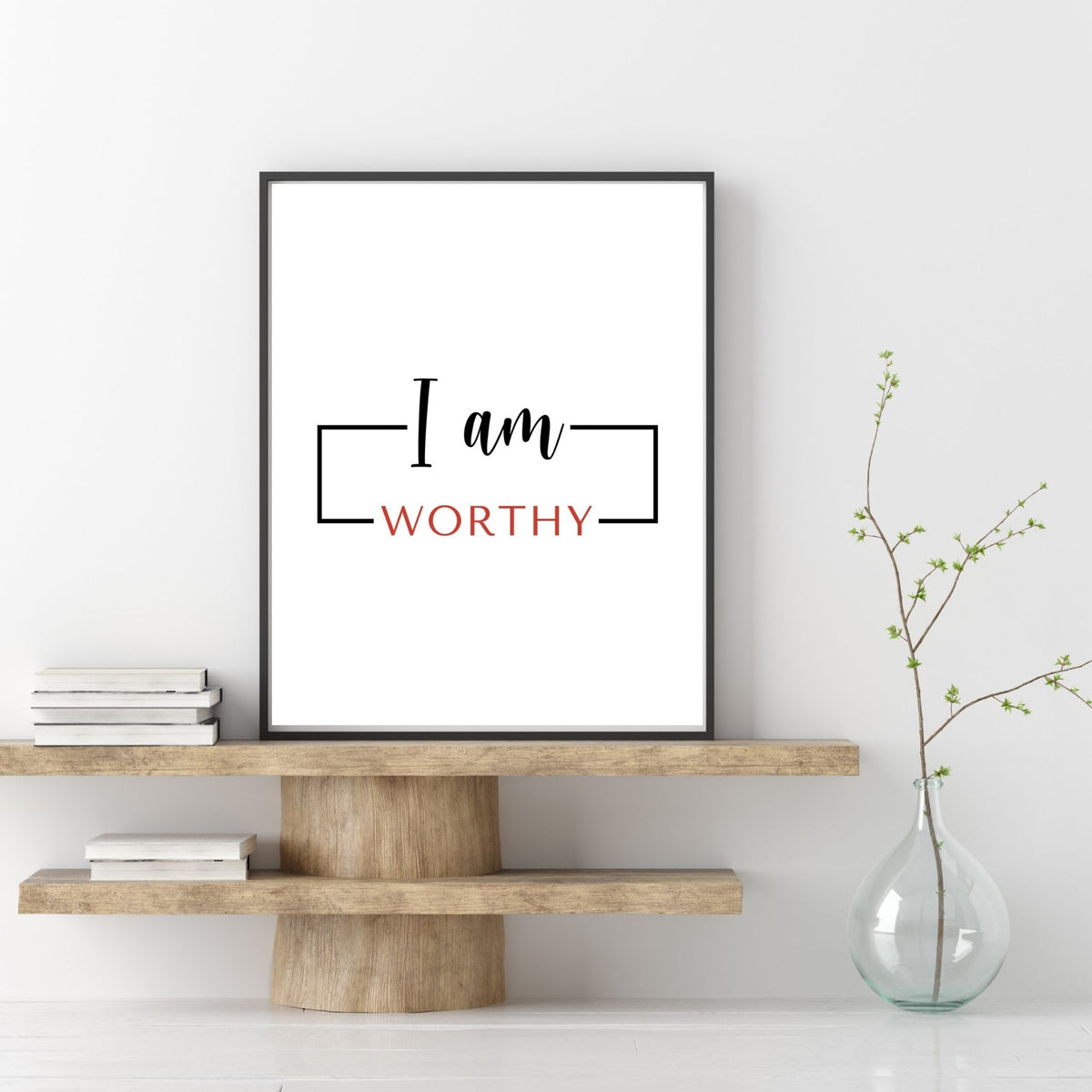 I am Worthy (Printable Art)