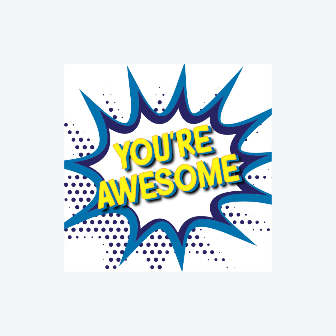 You're Awesome