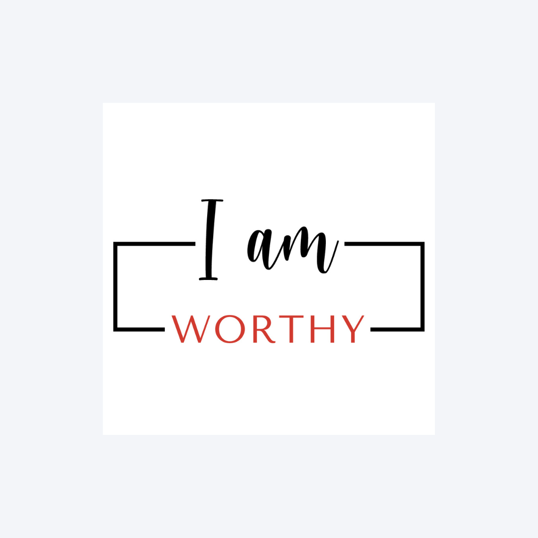 You are Worthy