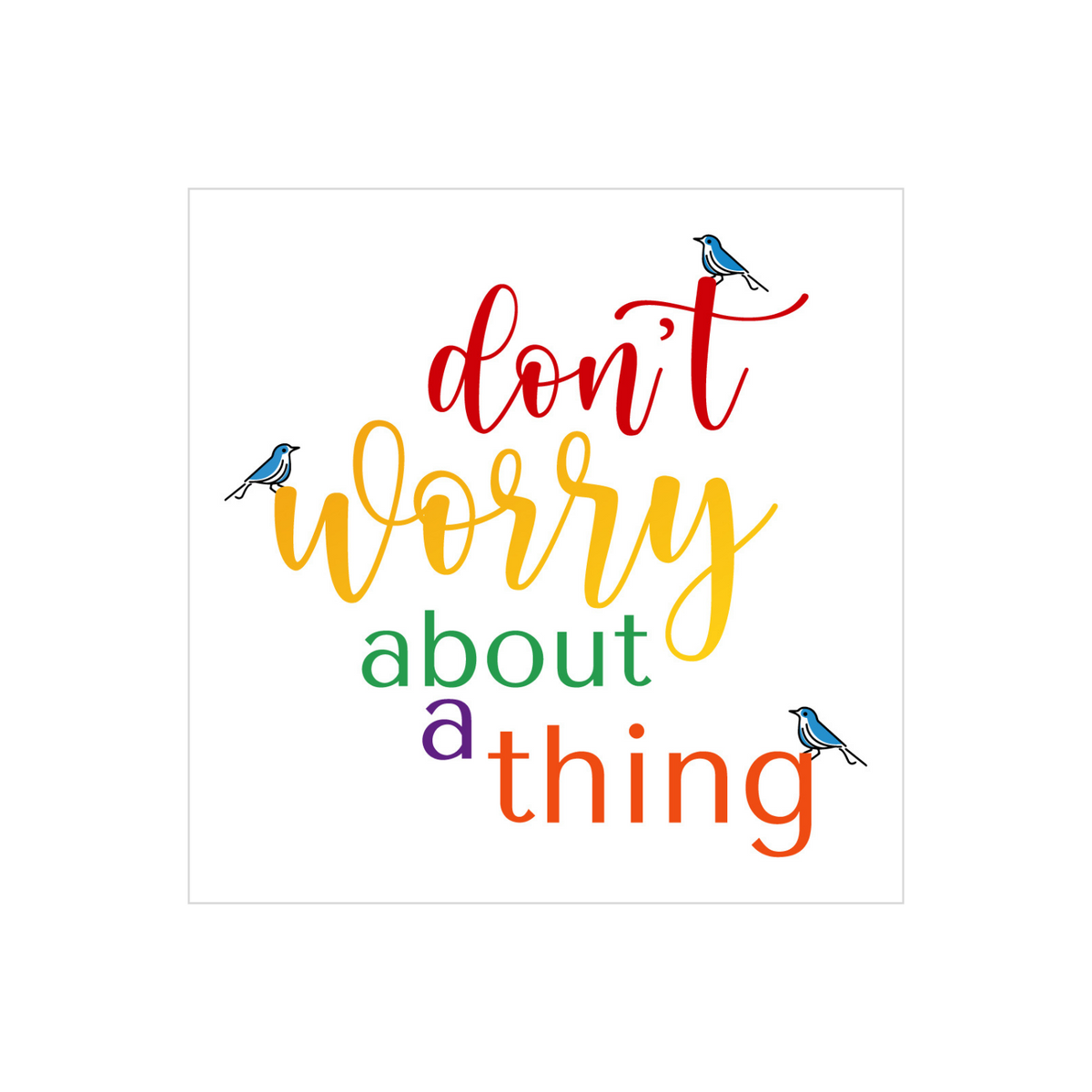 Don&#39;t Worry (Magnet)