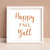 Happy Fall Y'all Digital Print