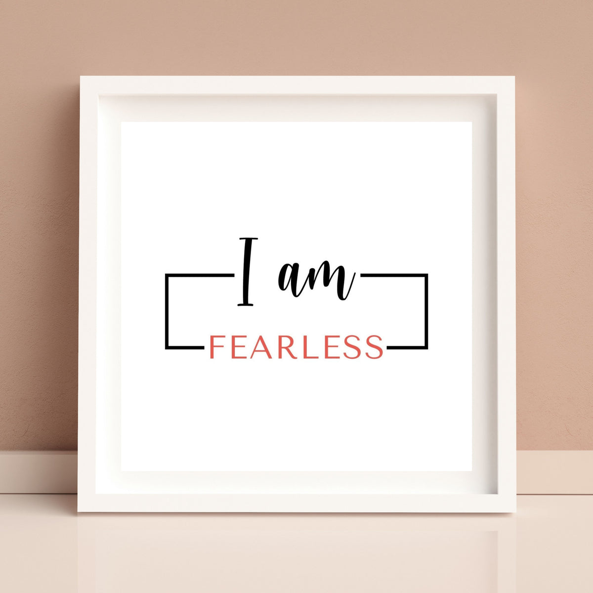 I am Fearless Digital Print