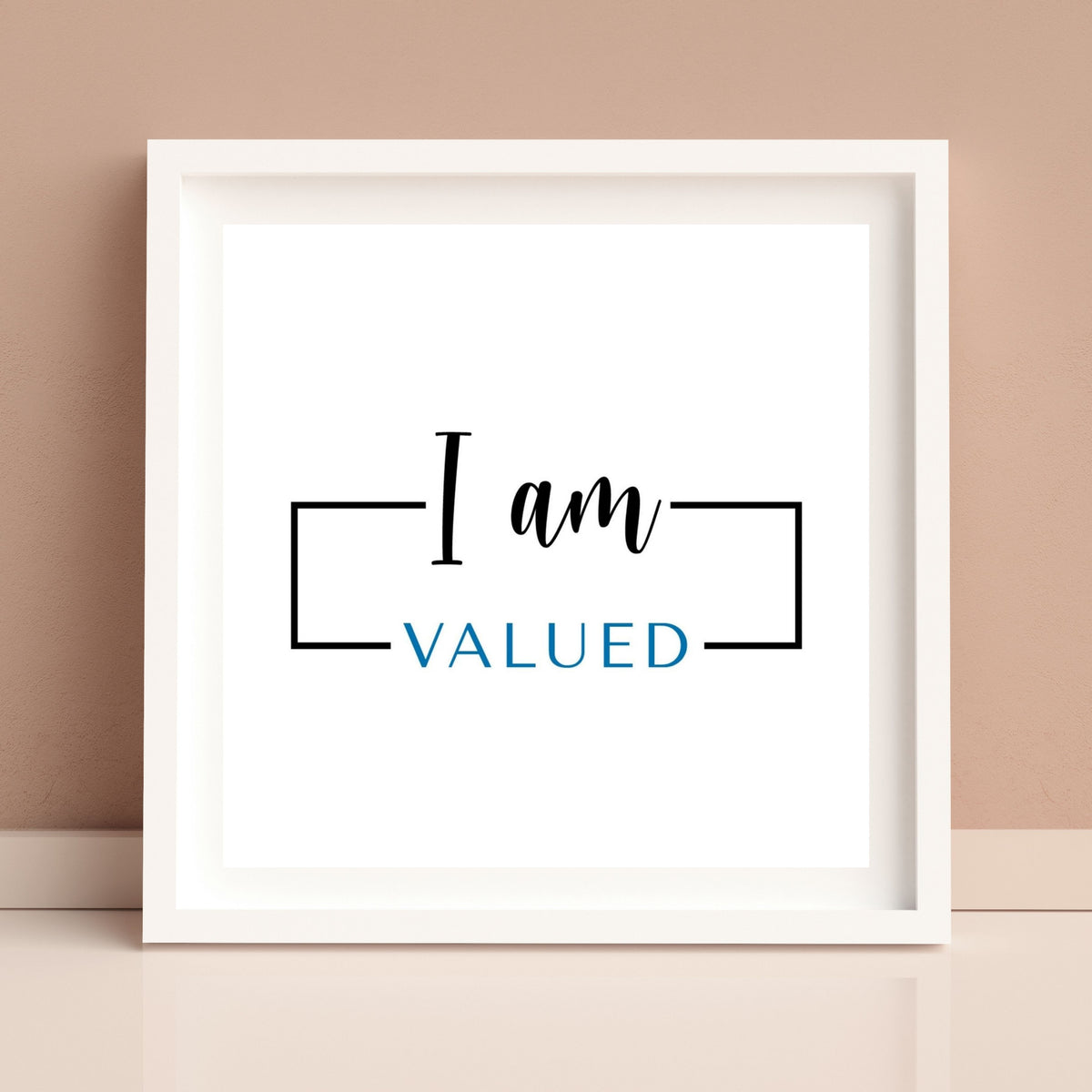 I am Valued (Printable Art)