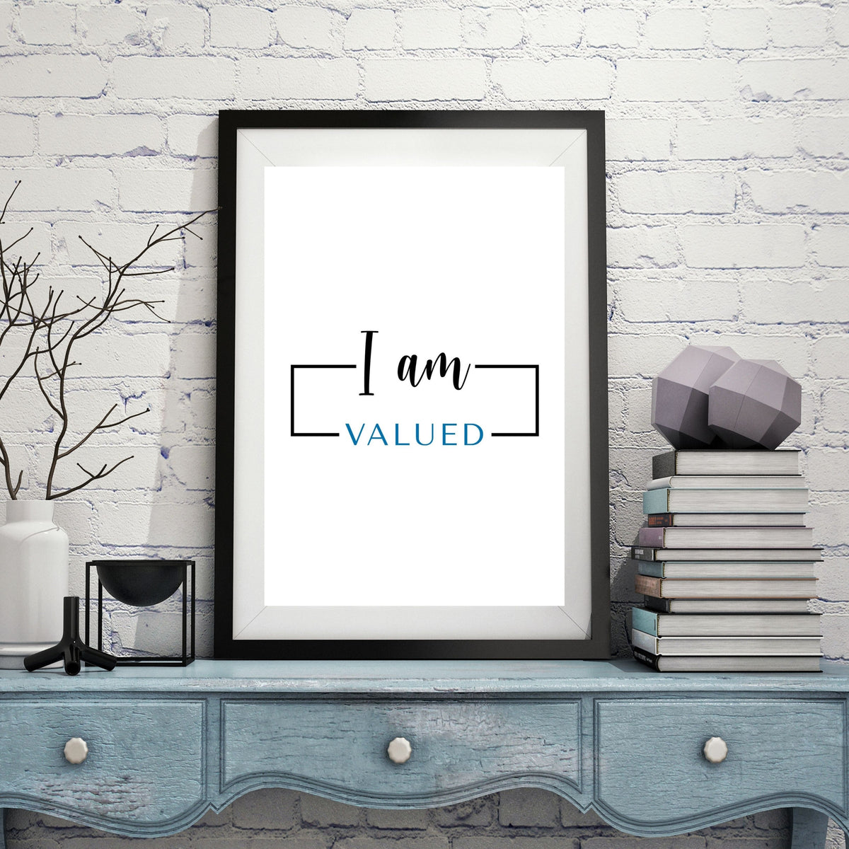 I am Valued (Digital Print)