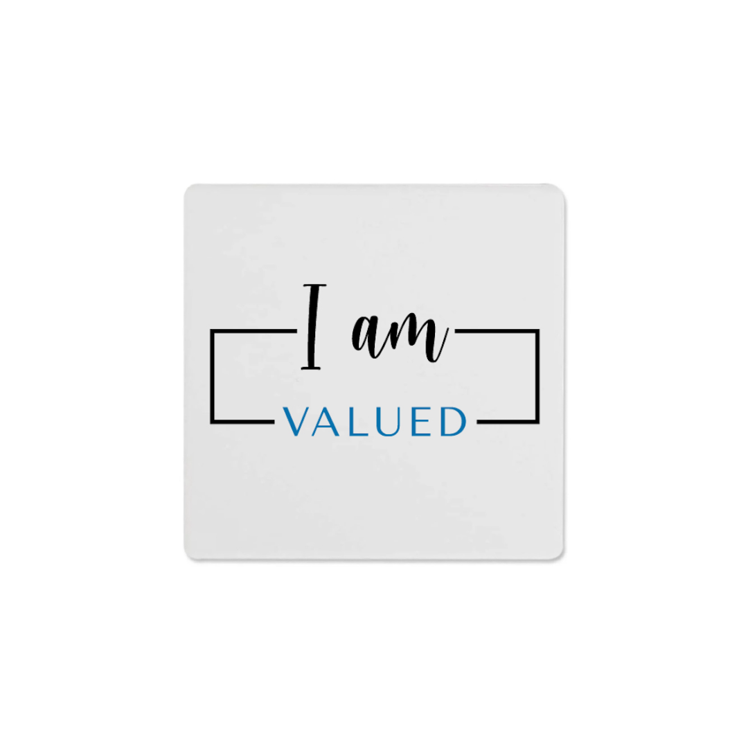 I am Valued (Coaster)