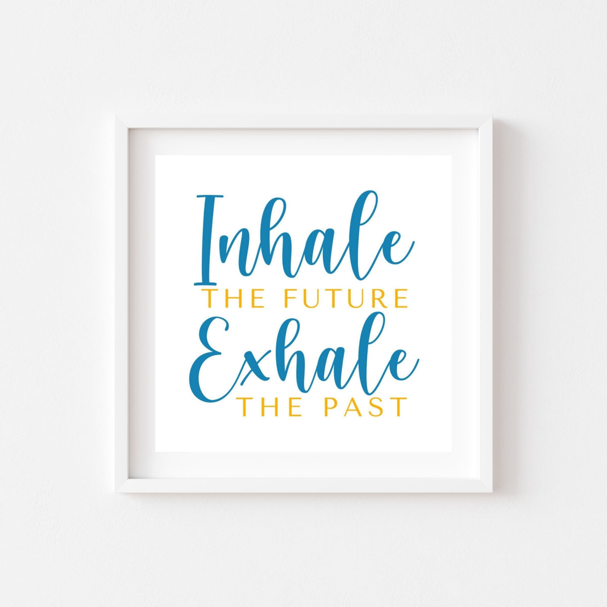 Inhale &amp; Exhale Digital Print