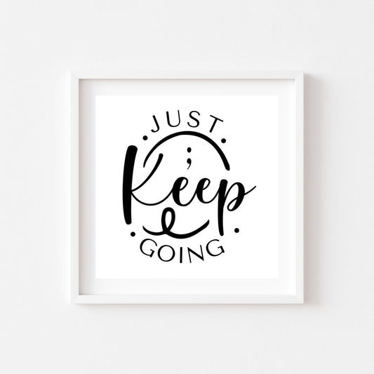 Just Keep Going