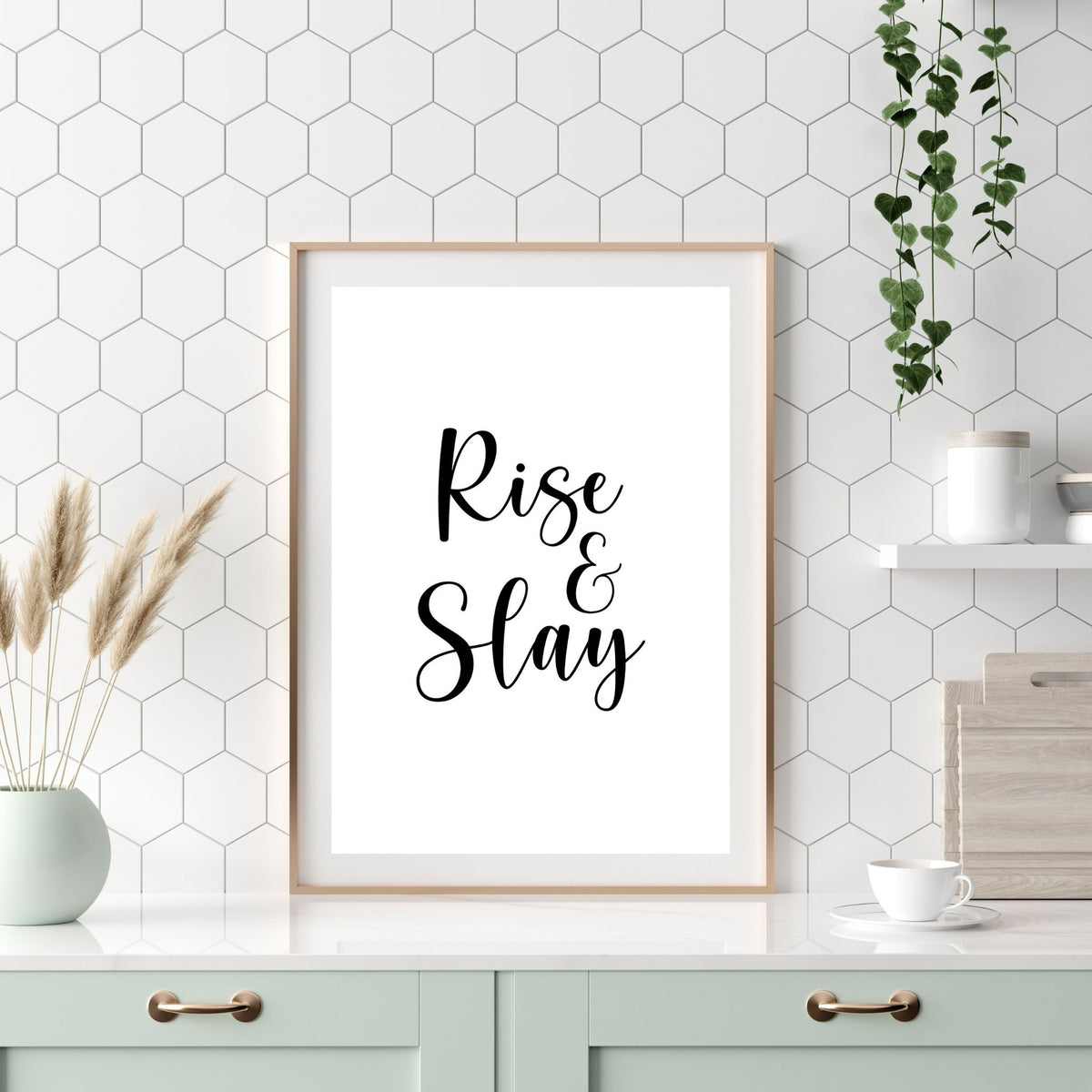 Rise &amp; Slay (Printable Art)