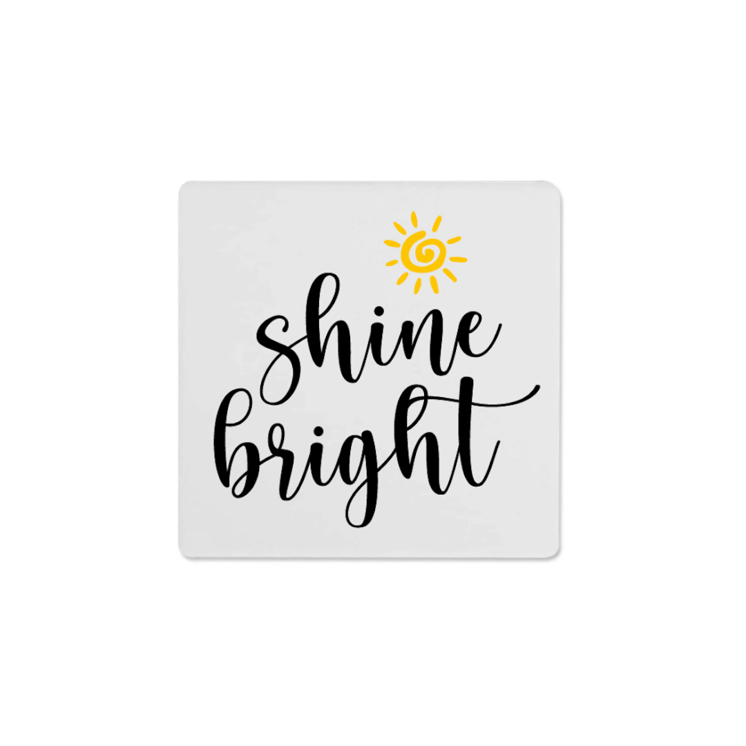 Shine Bright (Coaster)