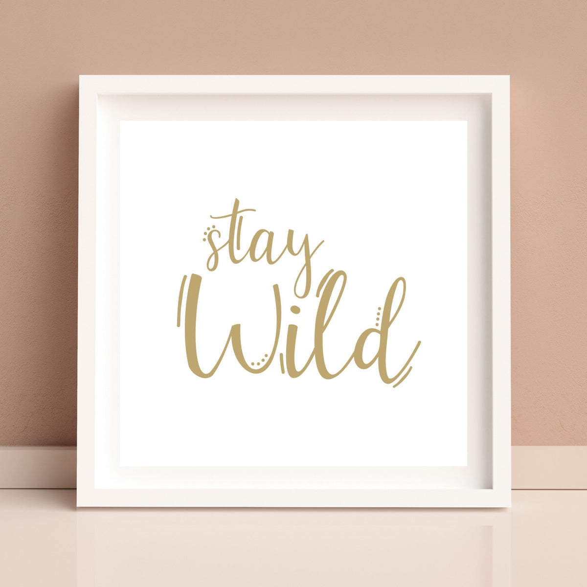 Stay Wild Digital Print