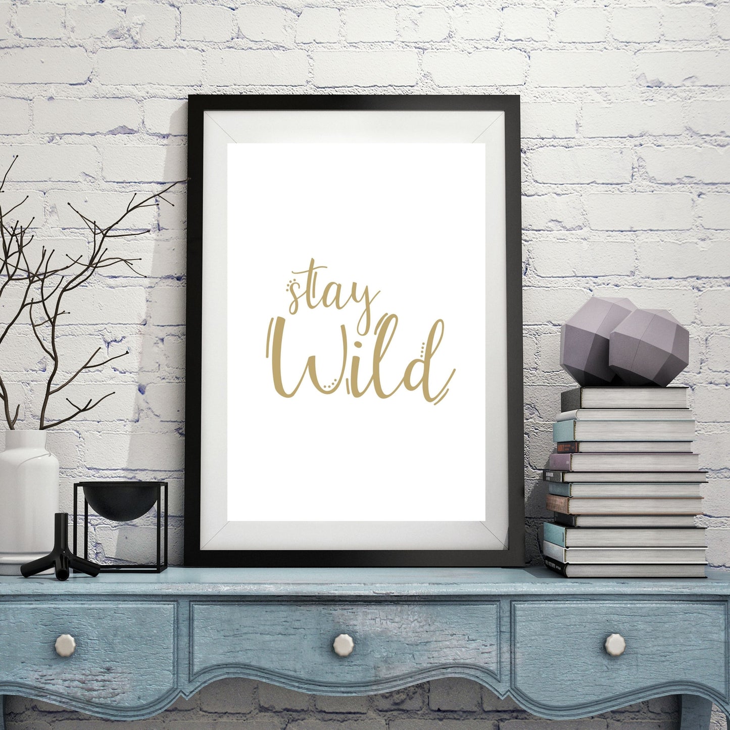 Stay Wild (Printable Art)