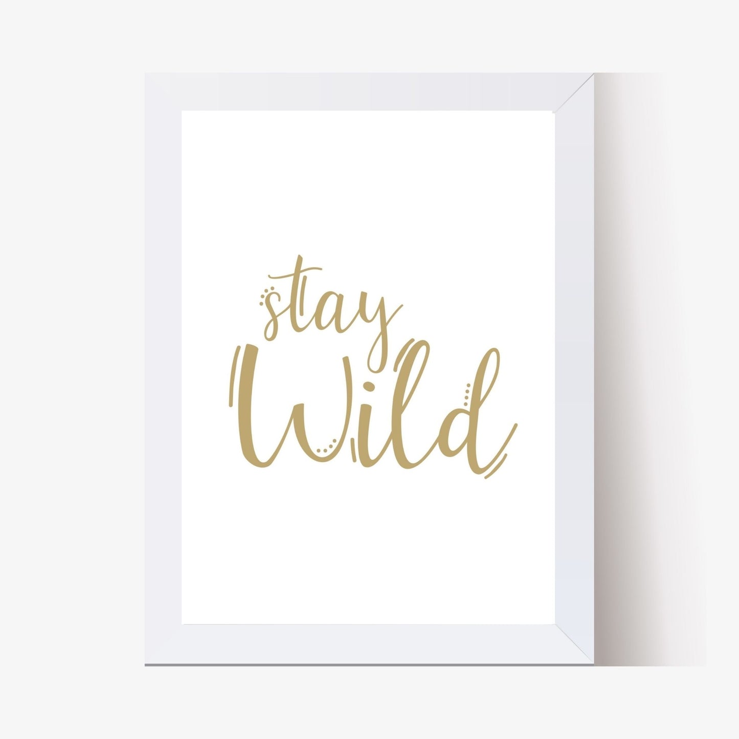 Stay Wild (Printable Art)