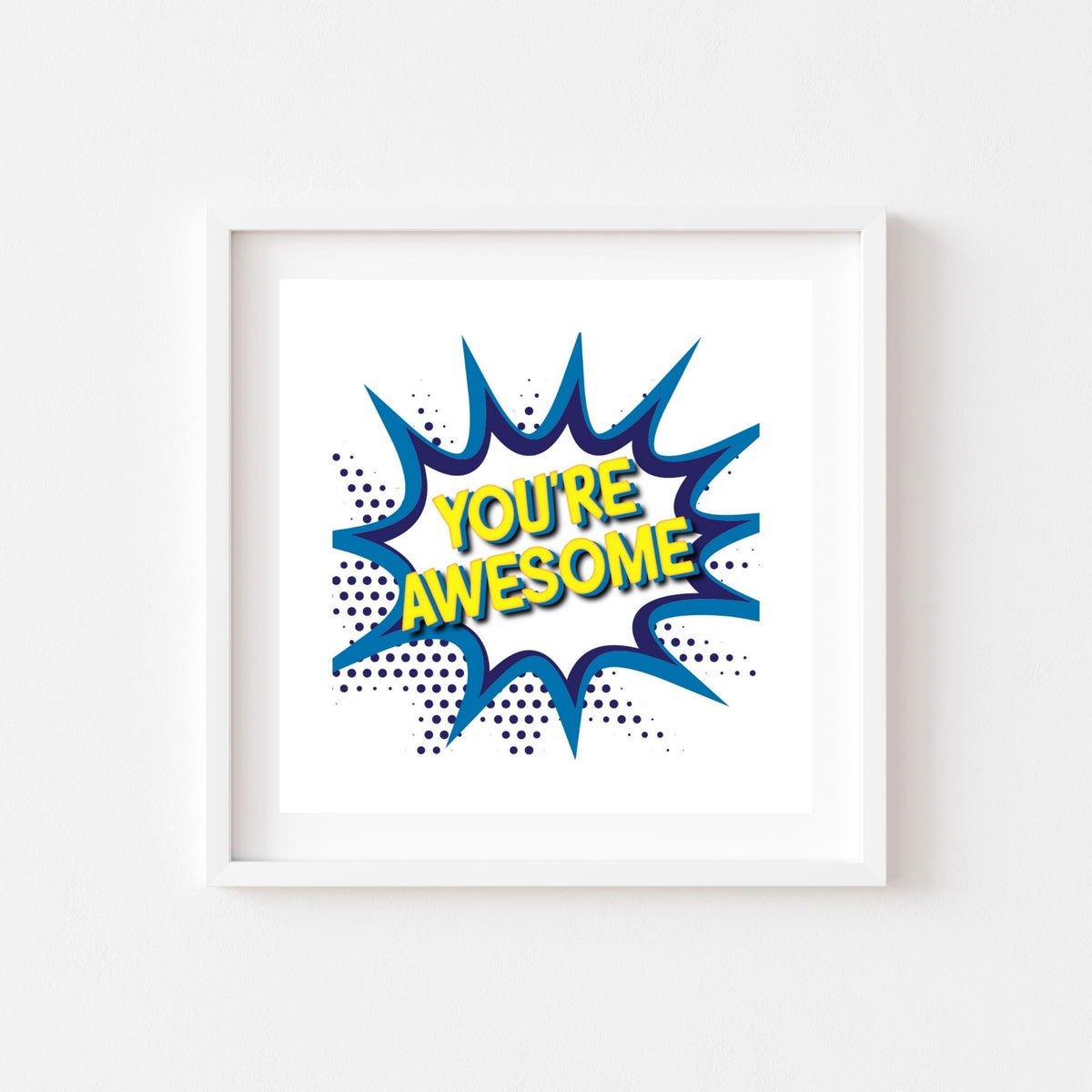 You&#39;re Awesome (Printable Art)