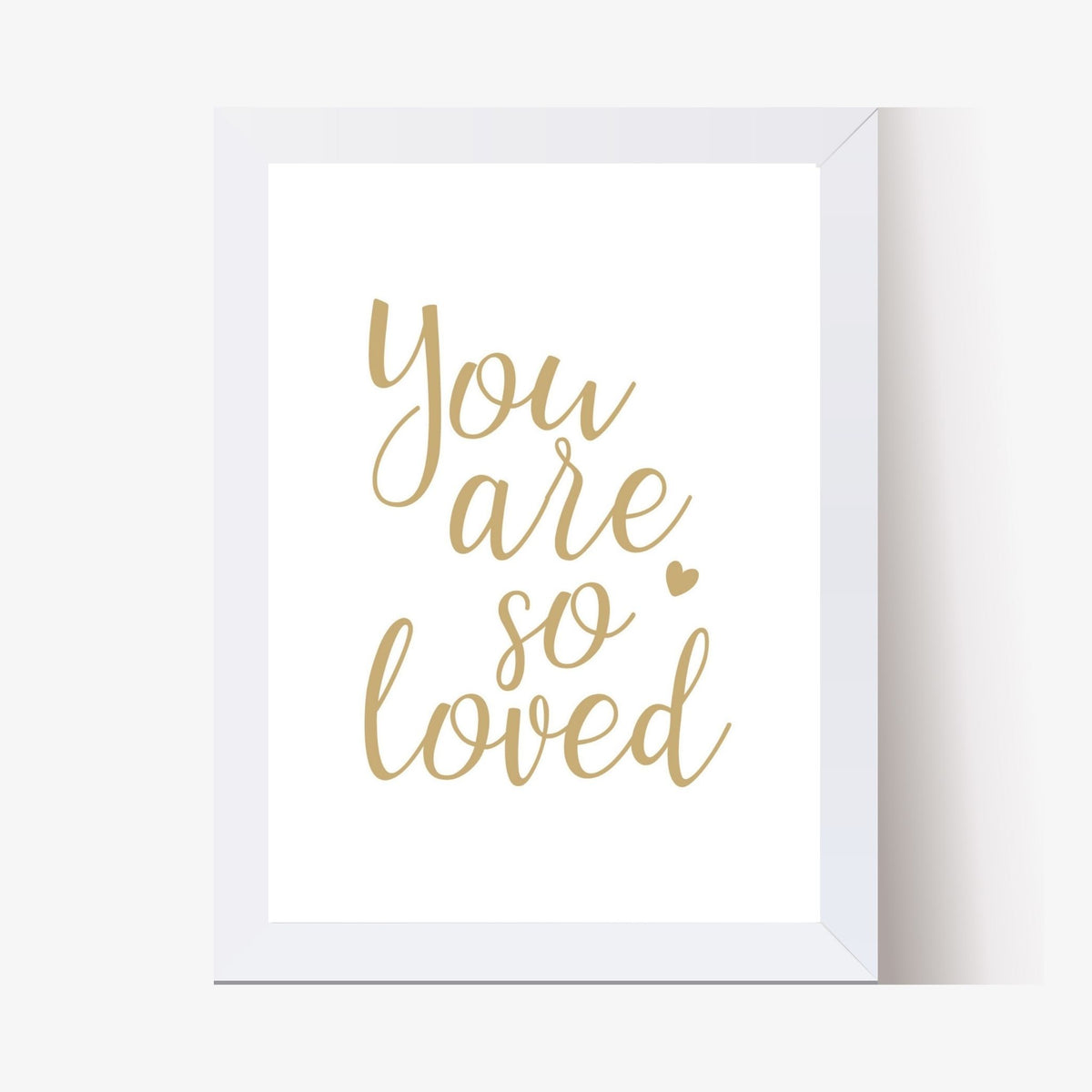 You are so Loved (Printable Art)